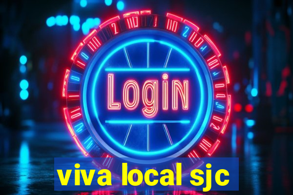 viva local sjc